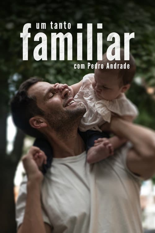 Постер: Um Tanto Familiar com Pedro Andrade