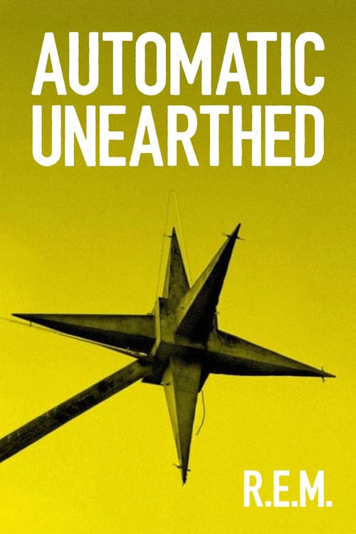 Постер: R.E.M. - Automatic Unearthed