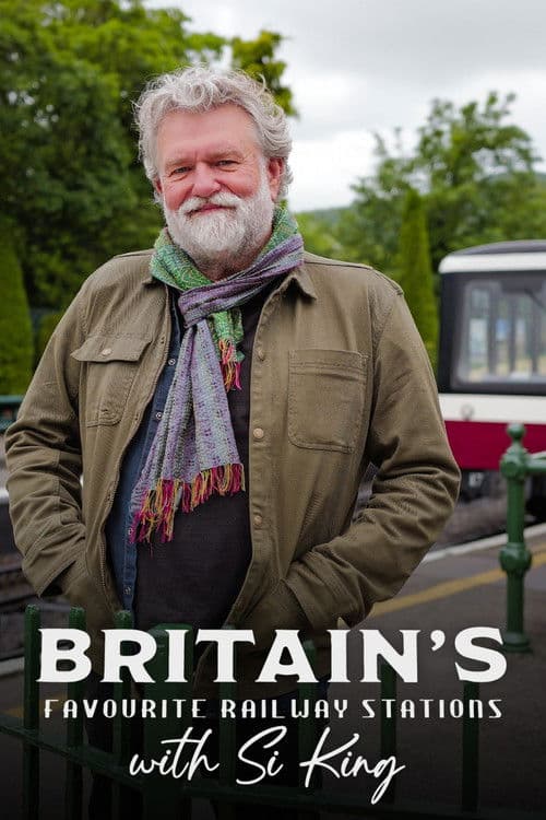 Постер: Britain's Favourite Railway Stations with Si King