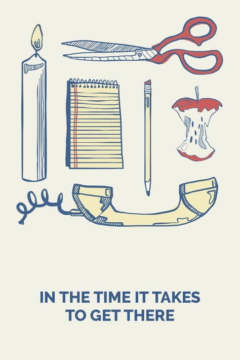 Постер: In the Time It Takes to Get There