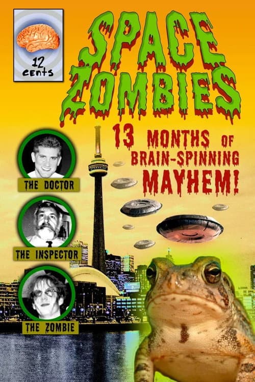 Постер: Space Zombies: 13 Months of Brain-Spinning Mayhem!