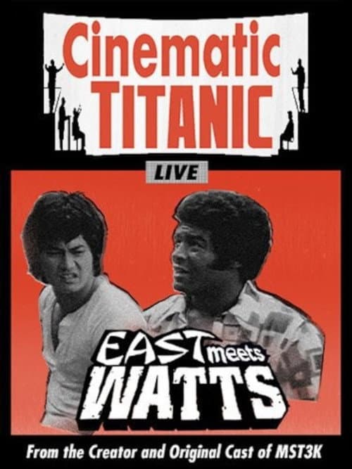 Постер: Cinematic Titanic: East Meets Watts