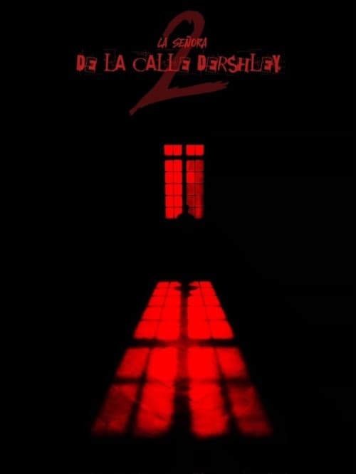 Постер: La Señora de la Calle Dershley 2: Chasquidos en la Oscuridad