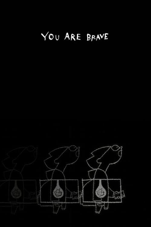 Постер: YOU ARE BRAVE