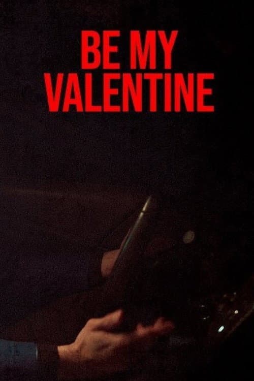 Постер: Be My Valentine