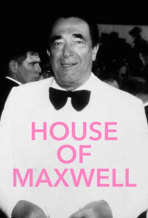 Постер: House of Maxwell