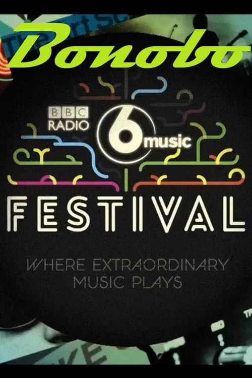 Постер: Bonobo: BBC Radio 6 Music Festival