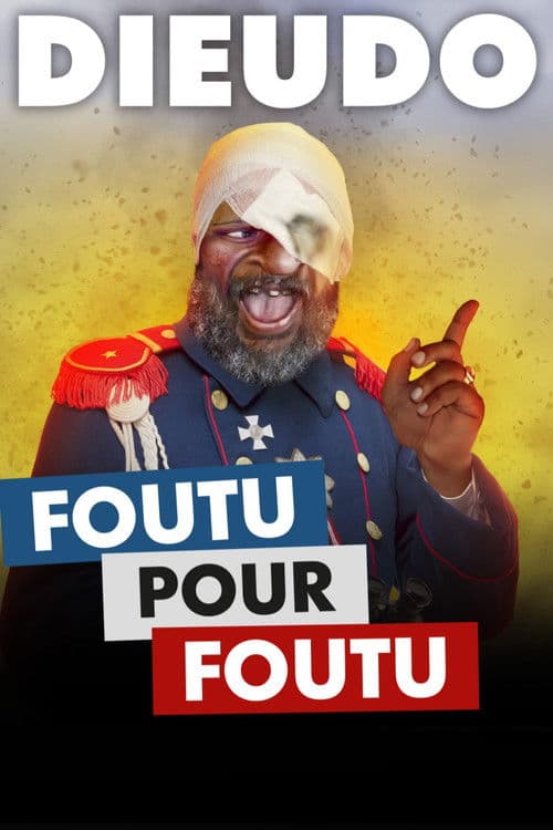 Постер: Dieudonné - Foutu pour Foutu