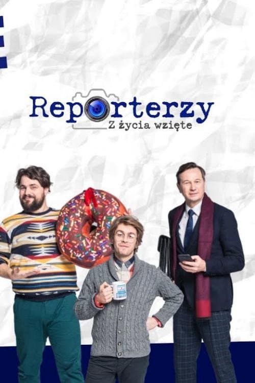 Постер: Reporterzy. Z życia wzięte