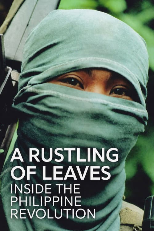 Постер: A Rustling of Leaves: Inside the Philippine Revolution