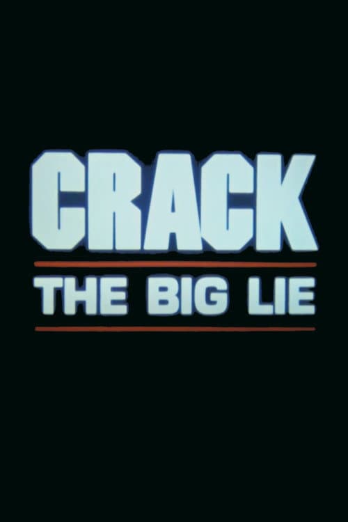 Постер: Crack: The Big Lie