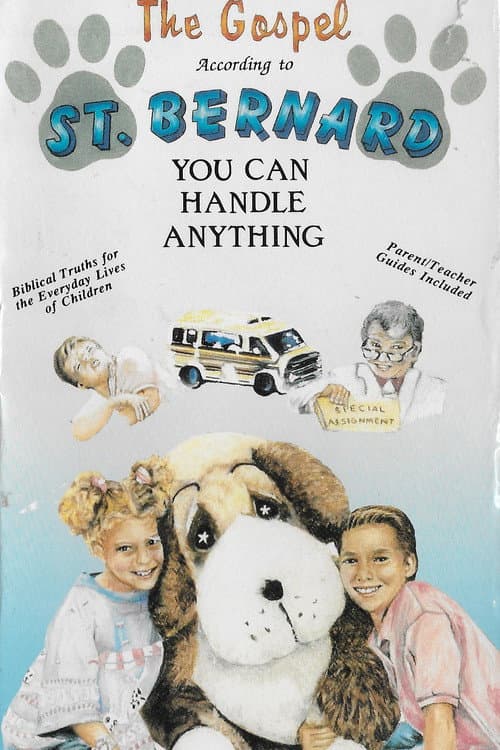 Постер: The Gospel According To St Bernard: You Can Handle Anything!
