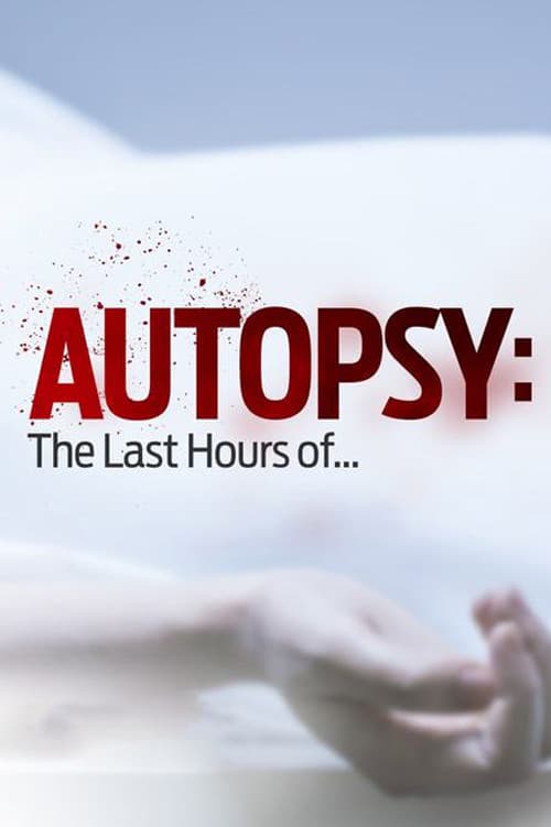 Постер: Autopsy: The Last Hours of...