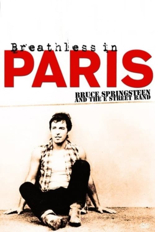 Постер: Bruce Springsteen and The E Street Band: Breathless in Paris