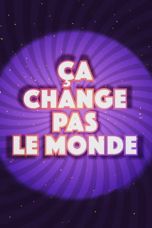 Постер: Ça change pas le monde