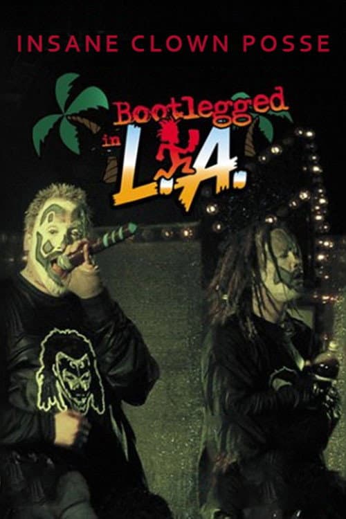 Постер: Insane Clown Posse: Bootlegged in L.A.