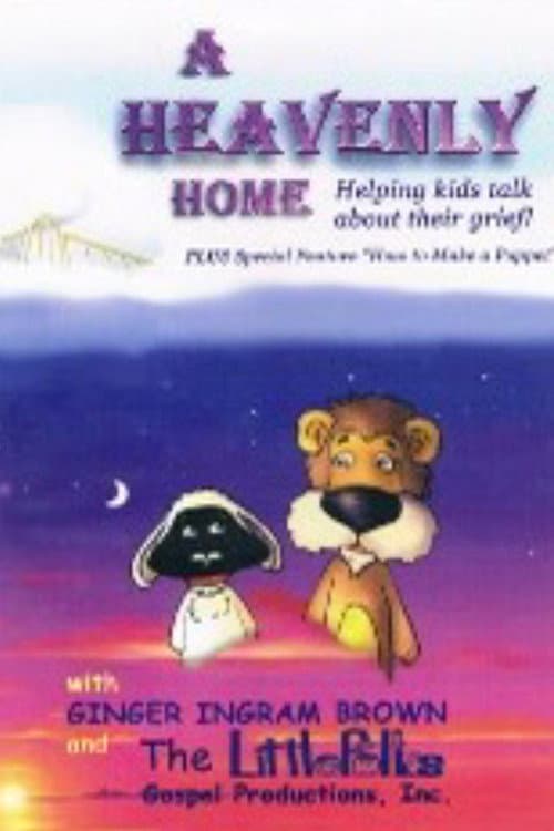 Постер: A Heavenly Home: Helping kids talk about their grief!