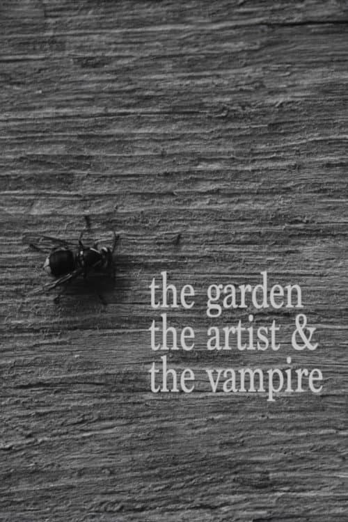 Постер: The Garden, the Artist, & the Vampire
