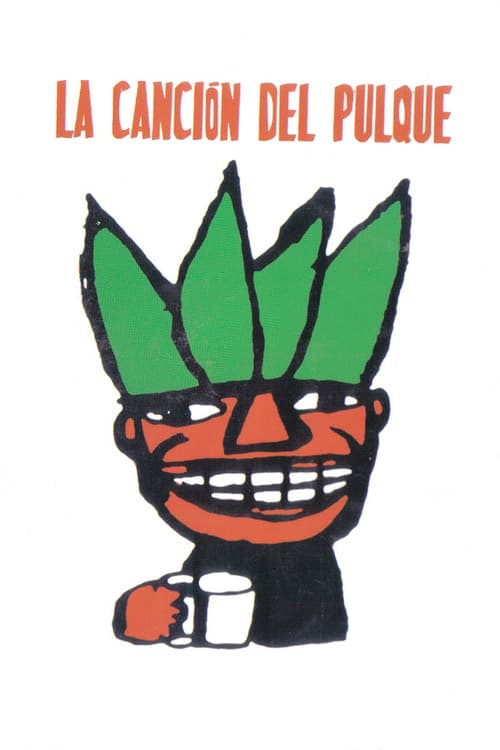 Постер: La canción del pulque