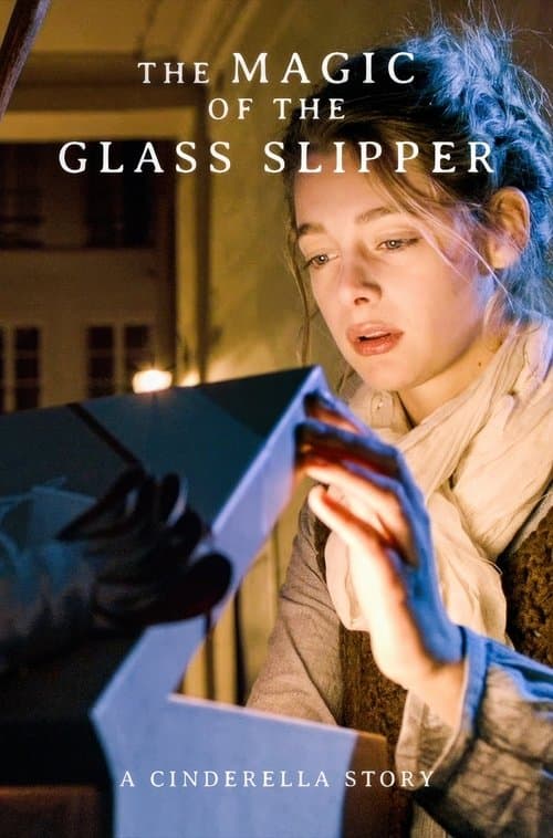 Постер: The Magic of the Glass Slipper: A Cinderella Story