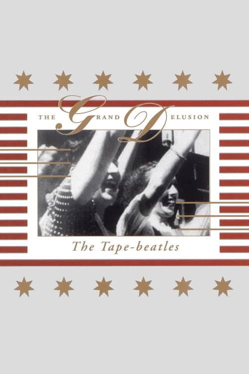 Постер: The Tape-Beatles: The Grand Delusion