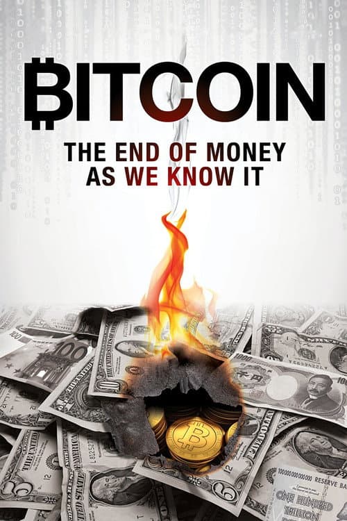 Постер: Bitcoin: The End of Money as We Know It