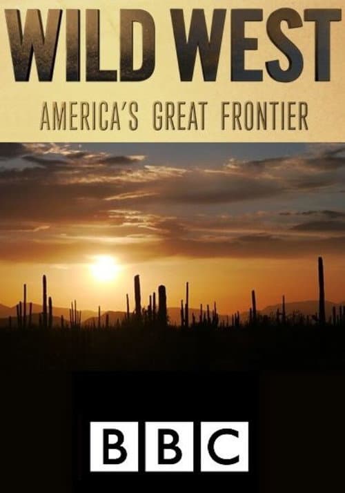 Постер: Wild West: America's Great Frontier