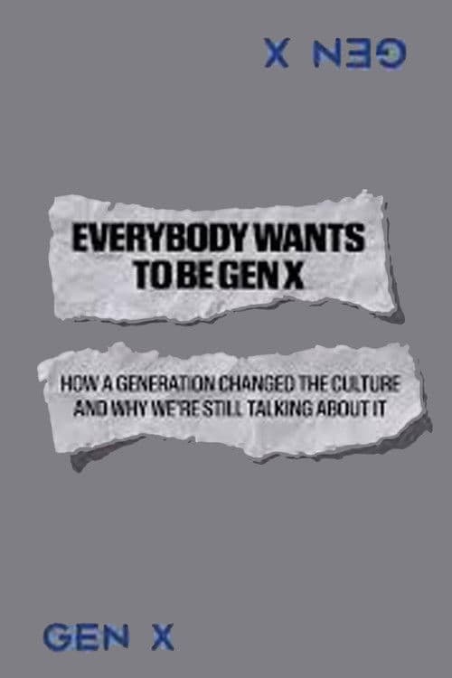 Постер: Everybody Wants to Be Gen X