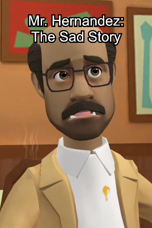 Постер: Mr. Hernandez: The Sad Story