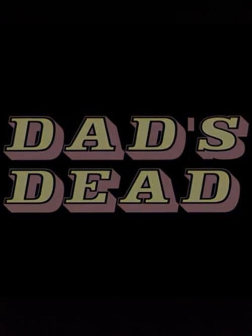 Постер: Dad's Dead