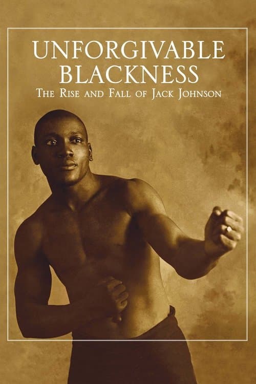 Постер: Unforgivable Blackness: The Rise and Fall of Jack Johnson