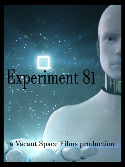 Постер: Experiment 81 a Vacant Space Films Production