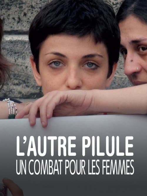 Постер: L'autre pilule, un combat pour les femmes