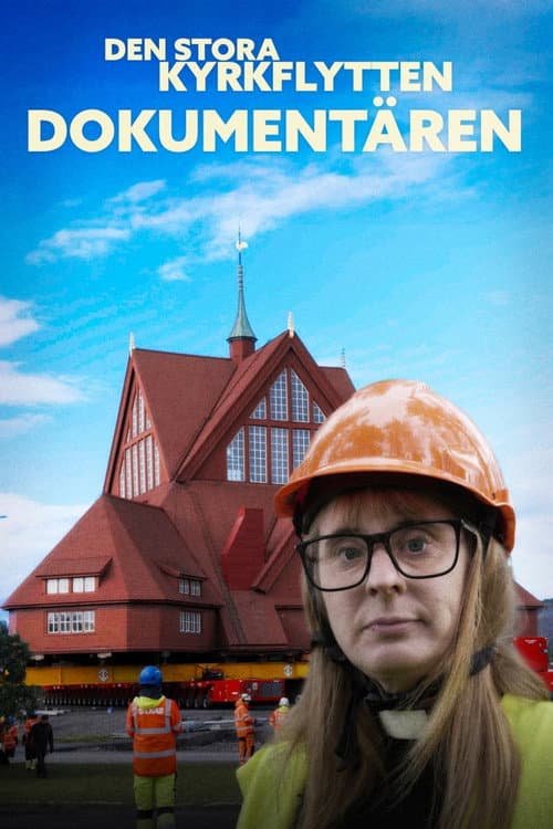 Постер: Den stora kyrkflytten - Dokumentären