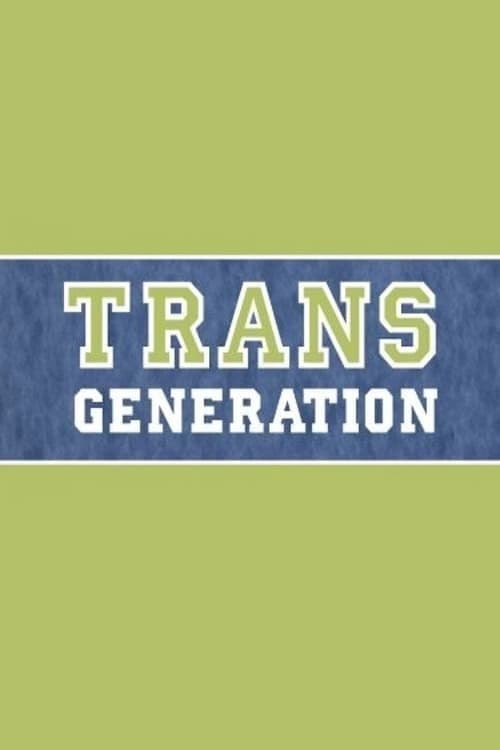 Постер: TransGeneration