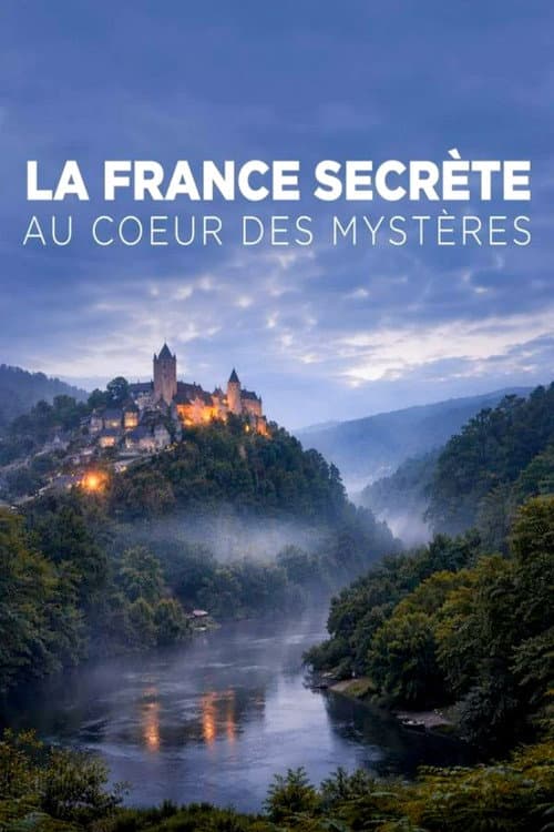 Постер: La France secrète : Au coeur des mystères