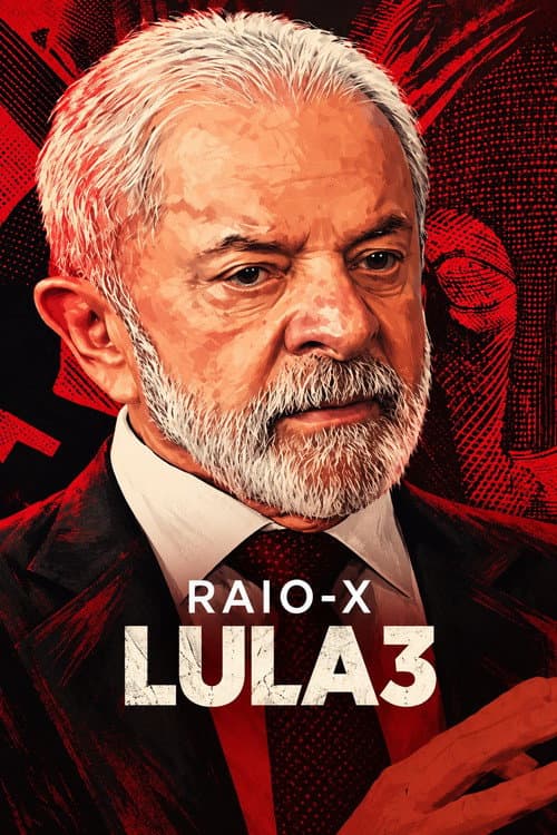 Постер: Raio-X Lula 3