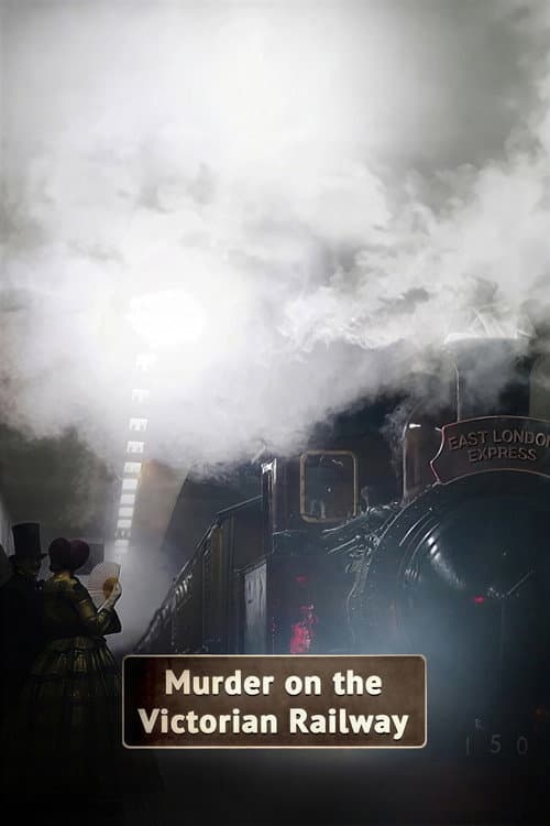 Постер: Murder on the Victorian Railway