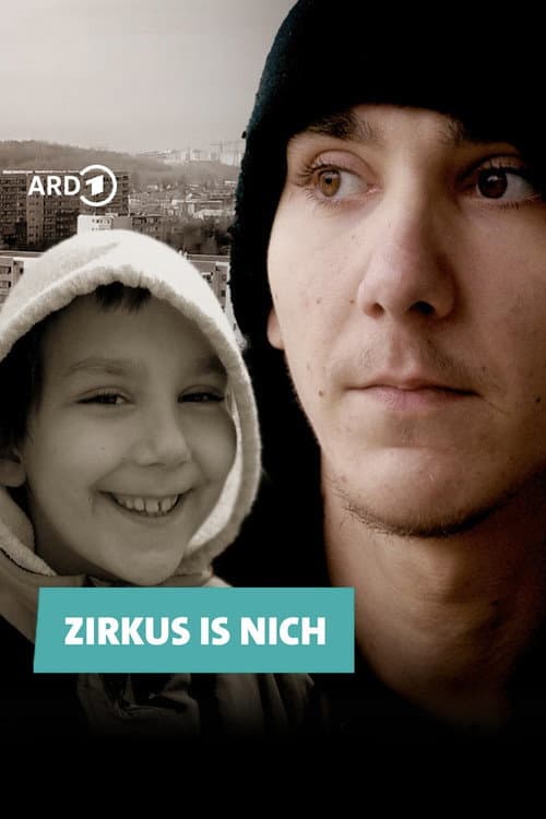 Постер: Zirkus is nich: Dominik und die Suche nach der verlorenen Kindheit