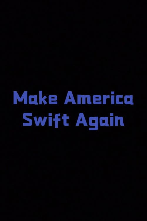 Постер: Make America Swift Again
