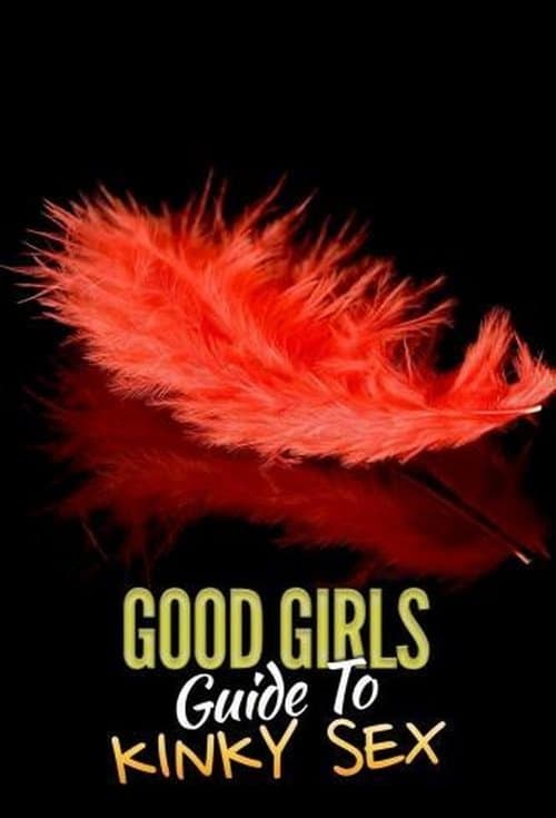 Постер: Good Girls' Guide to Kinky Sex