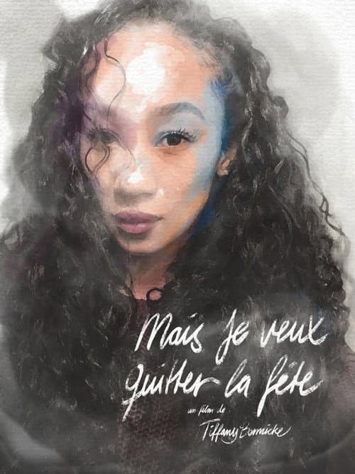 Постер: Mais Je Veux Quitter La Fête
