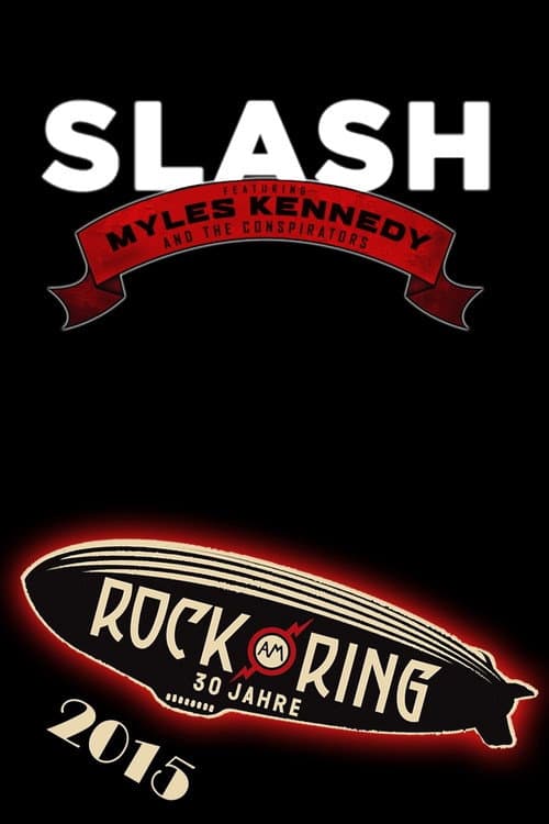 Постер: Slash feat. Myles Kennedy & The Conspirators - Rock am Ring 2015