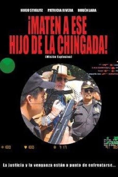 Постер: Maten a ese hijo de la chingada