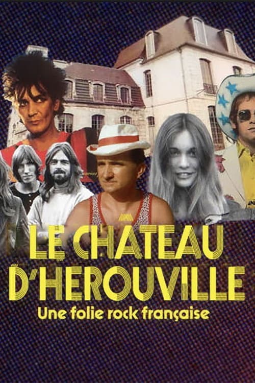 Постер: Le château d'Hérouville, une folie rock française