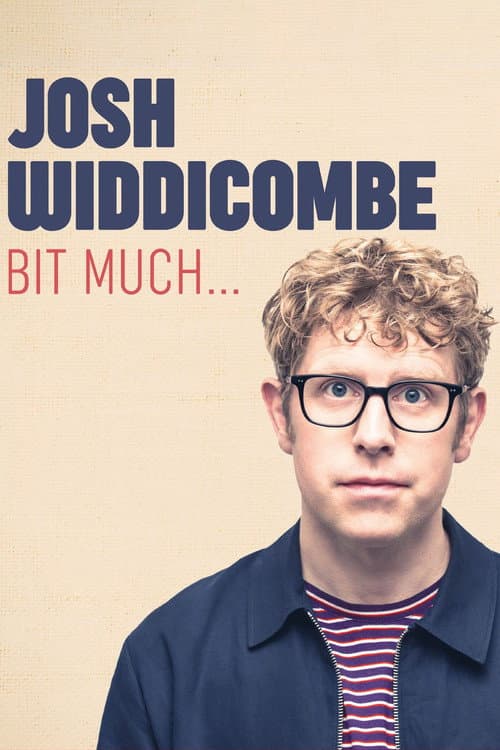 Постер: Josh Widdicombe: Bit Much...