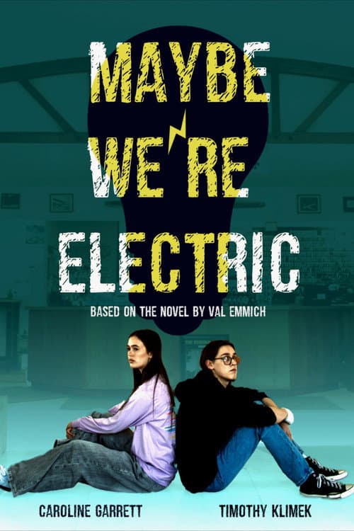 Постер: Maybe We're Electric