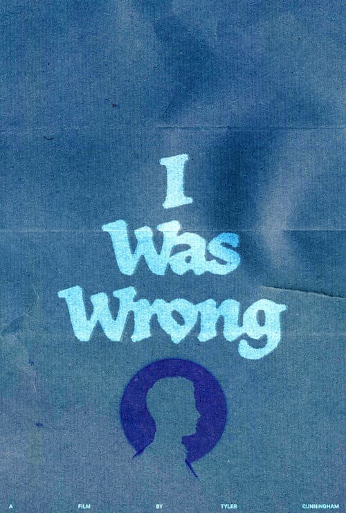 Постер: I Was Wrong