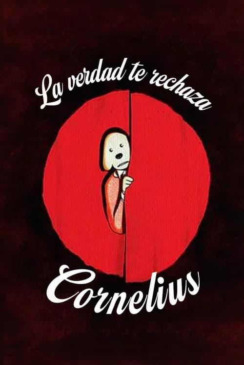 Постер: La veritat et rebutja, Cornelius