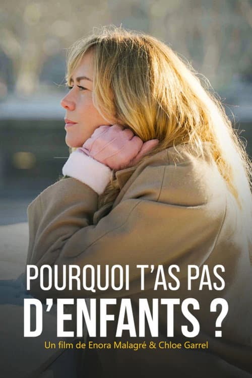 Постер: Pourquoi t'as pas d'enfants ?